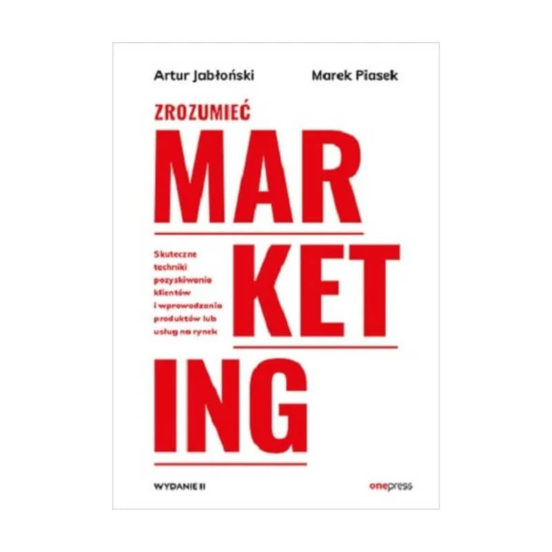 najlepsze książki o marketingu - Zrozumieć marketing – Artur Jabłoński, Marek Piasek