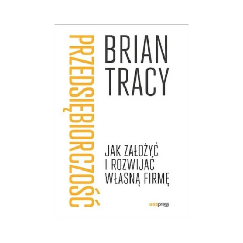 najlepsza książka o biznesie na przykładzie Briana Tracy